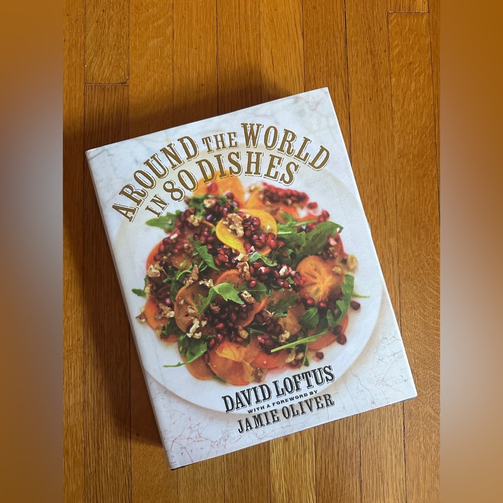 Around the World in 80 Dishes by David Loftus Cookbook